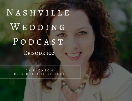CJ Dickson Is Featured on the Nashville Wedding Podcast