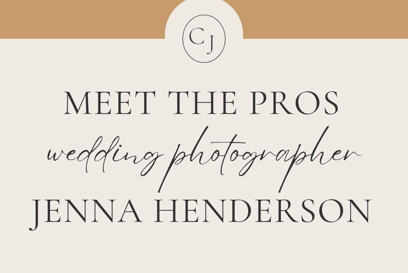 Meet the Pros: Jenna Henderson, Photographer