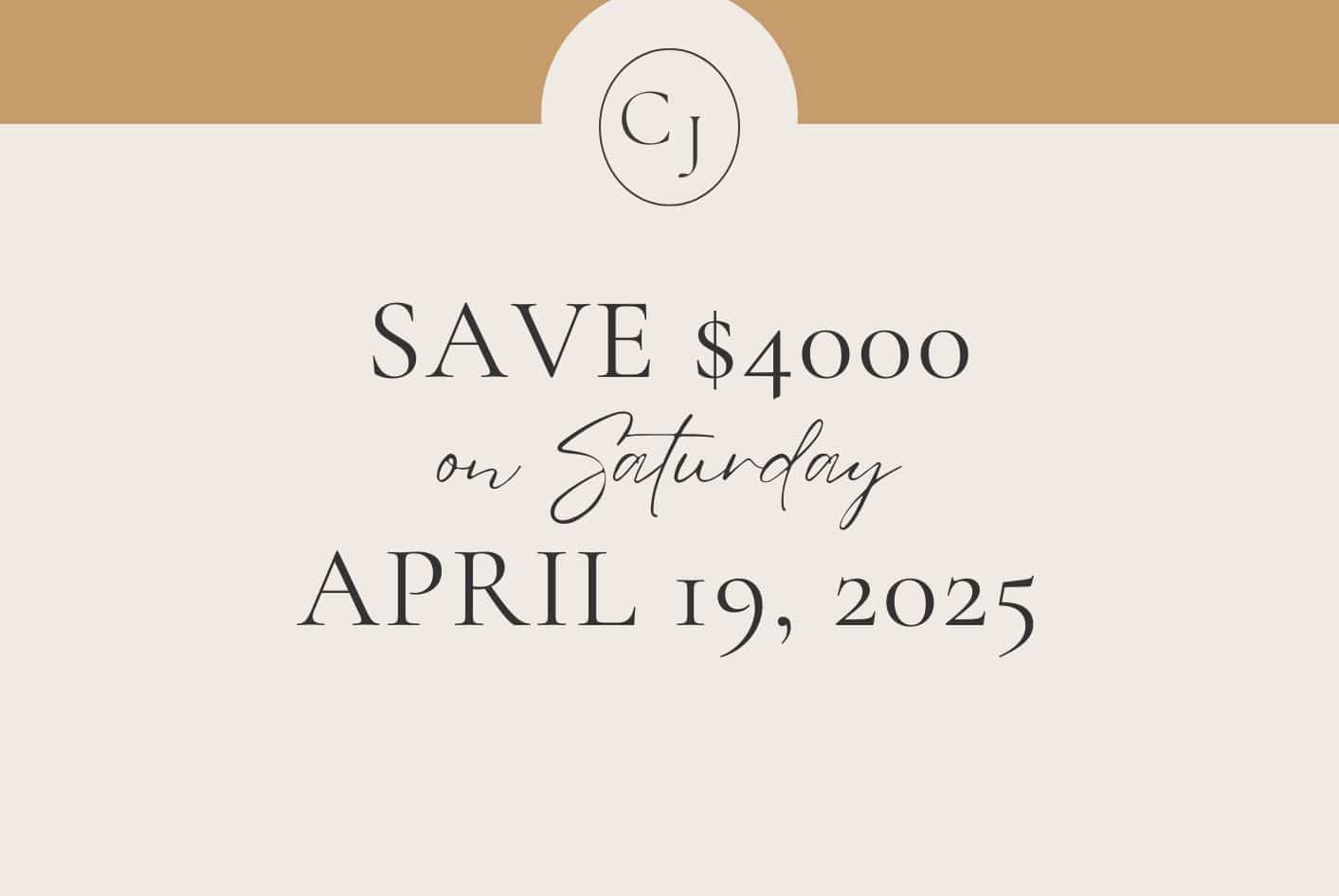 Limited-Time Offer: Save $4,000 on Saturday, April 19, 2025