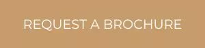 request a brochure button