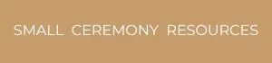 small ceremony resources button